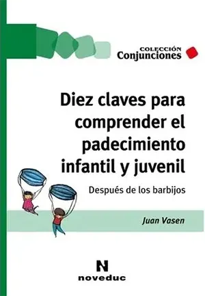 Libro diez claves para comprender el padecimiento infantil - Juan Vasen.